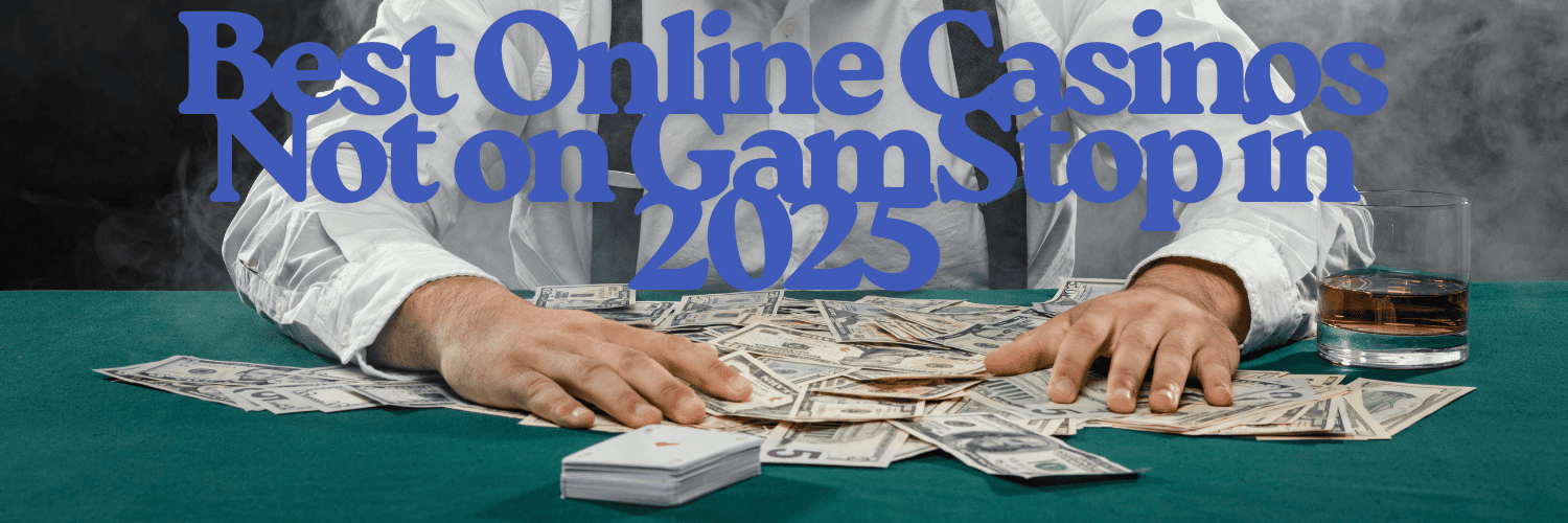 Exploring Non-Gamstop Casino Sites Your Guide to Unrestricted Gaming